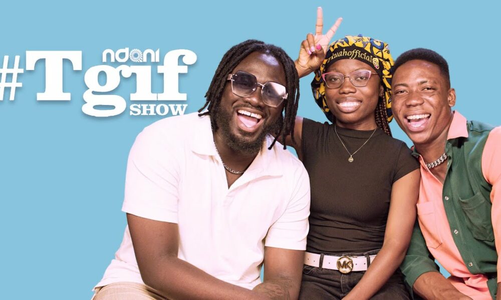 TikTok Sensations Erkuah, Emma & Wesley team up in this episode of the “Ndani TGIF Show”