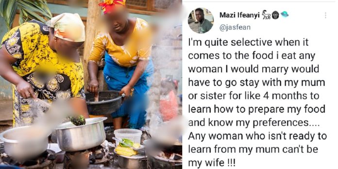 “Any woman I would marry will have to go stay with my mum or sister for 4 months to learn how to prepare my food” – Nigerian man says