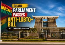 Ghana Parliament Passes Tough Anti-LGBTQ+ Bill With Duty To Report Provision Ghana’s Parliament has passed a new anti-LGBTQ+ bill that criminalises homosexuality, LGBTQ+ identification, and the promotion of LGBTQ+ activities. Under the bill, anyone who identifies as lesbian, gay, bisexual, transgender, or queer could face up to three years in prison. The legislation also introduces a controversial “duty to report” provision, requiring citizens to report prohibited LGBTQ+ acts to the police. The bill, which still requires the assent of President John Dramani Mahama before becoming law, has drawn strong support from religious and conservative groups in Ghana. Its sponsor, Reverend John Ntim Fordjour, said the legislation was designed to protect Ghanaian family values, cultural identity, and existing moral standards. The proposed law also targets individuals described as “allies” of LGBTQ+ persons, with possible prison sentences for those who support or promote LGBTQ+ activities. However, exemptions were included for legal, media, and healthcare professionals who report on LGBTQ+ issues, provide medical services, or offer professional support.